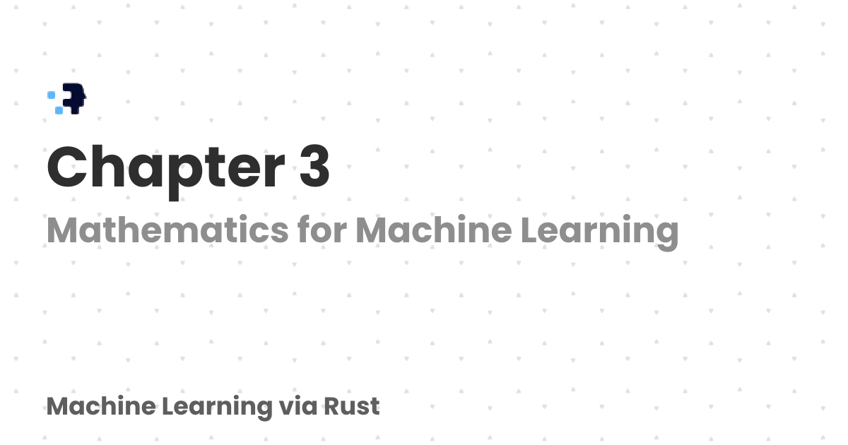 Chapter 3 | Machine Learning via Rust