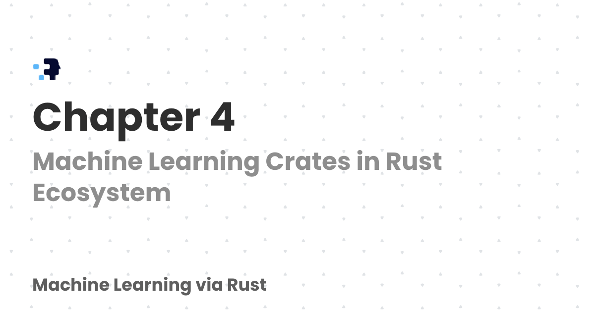 Chapter 4 | Machine Learning via Rust